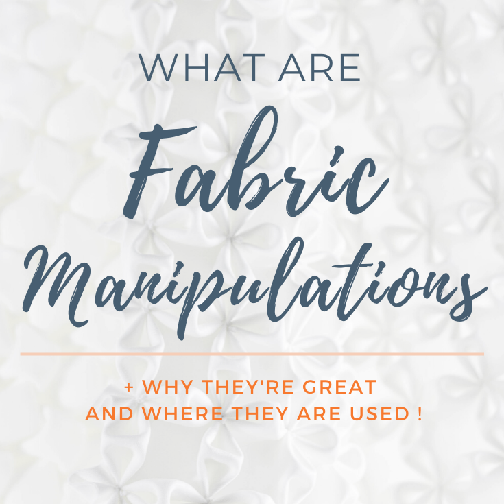 Fabric Manipulations what is it