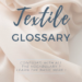 Textile Glossary