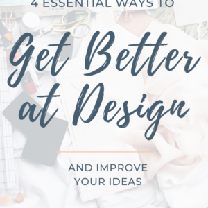How to get better at design